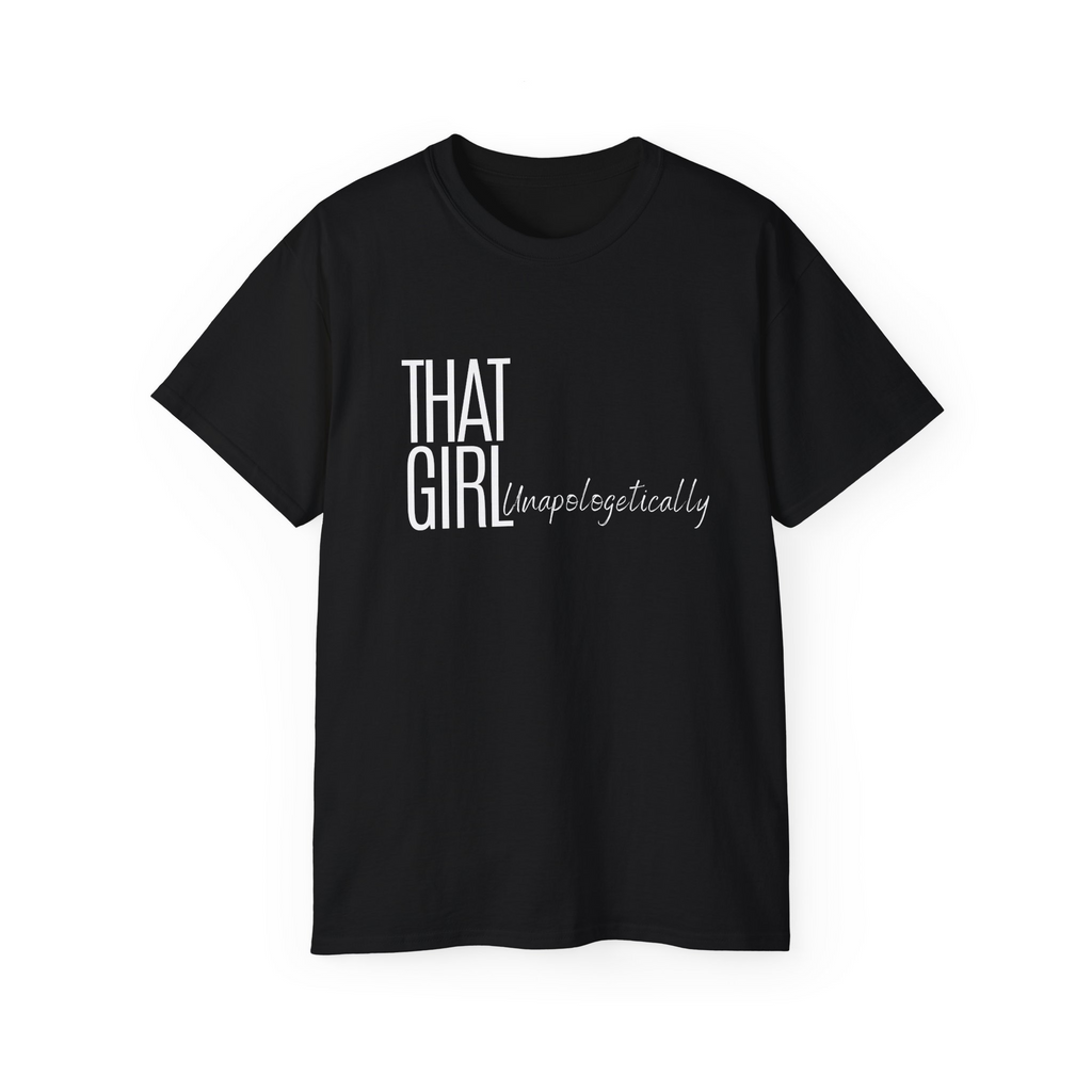 That Girl- Unapologetically Signature Cotton Tee